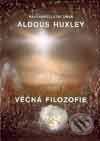Věčná filosofie - Aldous Huxley, Onyx, 2002