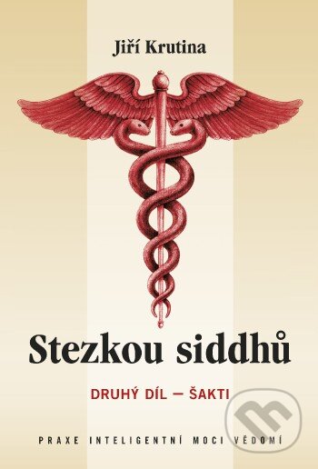 Kniha: Stezkou siddhů (Jiří Krutina). Krutina - Vacek, 2011