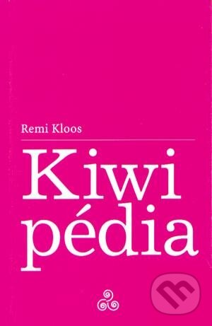 Levně Kiwipédia - Remi Kloos - kniha z kategorie Reportáže a publicistika