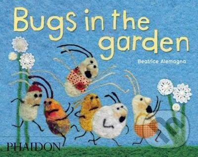 Levně Bugs in the Garden - Beatrice Alemagna - kniha z kategorie Pre deti a mládež