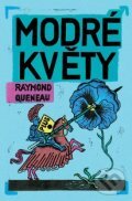 Modré květy - Raymond Queneau, Plus, 2011