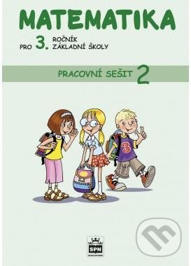 Matematika pro 3. ročník základní školy - Miroslava Čížková, SPN - pedagogické nakladatelství, 2021