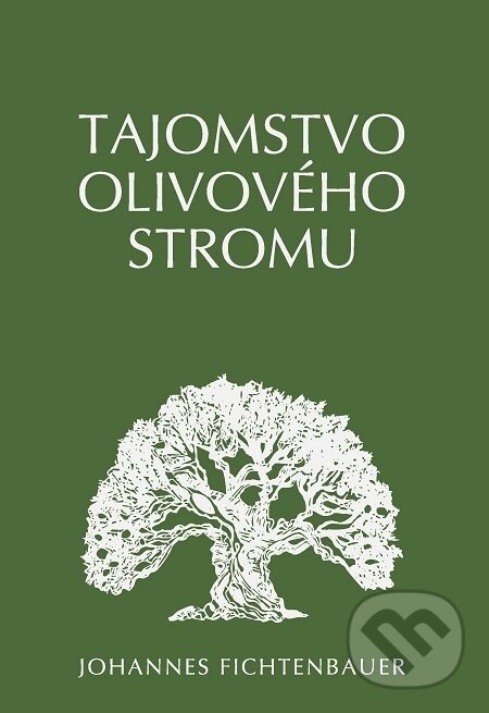 E-kniha: Tajomstvo olivového stromu (Johannes Fichtenbauer). Christian Project Support, 2021