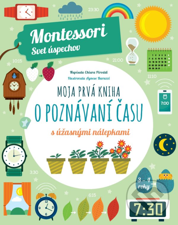 Levně Moja prvá kniha o poznávaní času (Montessori: Svet úspechov) - kniha z kategorie Naučné knihy