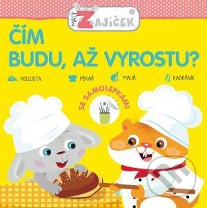 Levně Malý zajíček: Čím budu, až vyrostu? - kniha z kategorie Naučné knihy