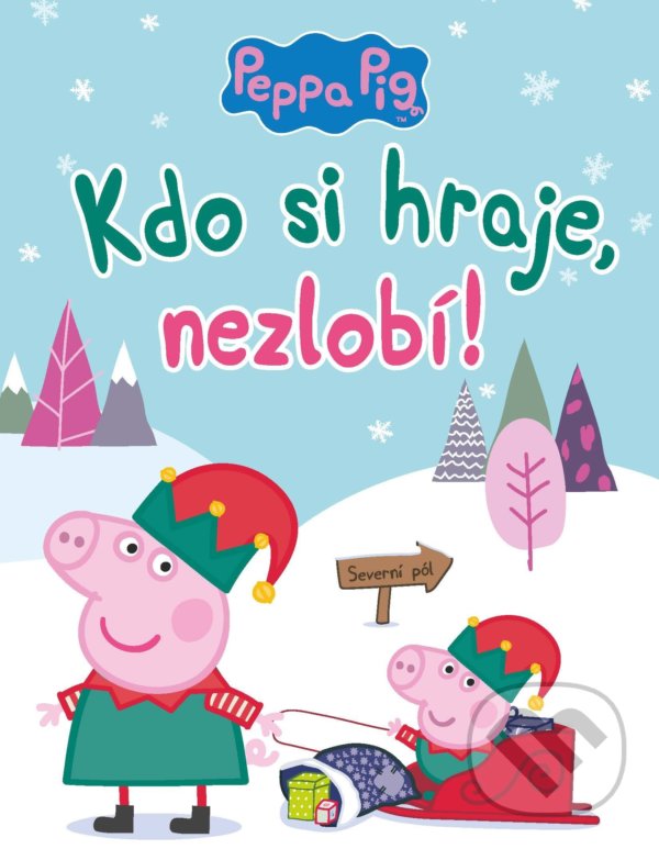 Levně Peppa Pig: Kdo si hraje, nezlobí - kniha z kategorie Beletria