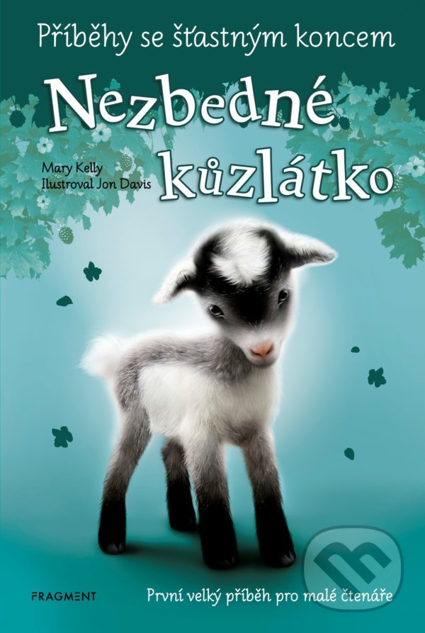 Levně Příběhy se šťastným koncem - Nezbedné kůzlátko - Mary Kelly, Jon Davis (ilustrátor) - kniha z kategorie Beletria