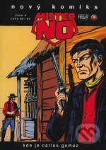 Levně Mister No 4: Kde je Carlos Gomez? - Guido Nolitta - kniha z kategorie Komiksy
