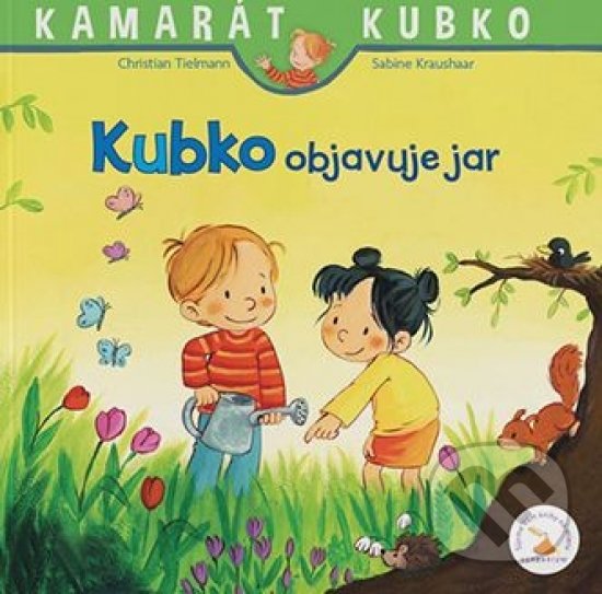 Levně Kubko objavuje jar - Christian Tielmann, Sabine Kraushaar - kniha z kategorie Beletria