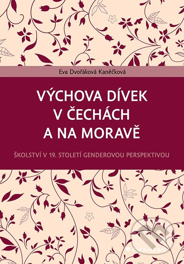 E-kniha: Výchova dívek v Čechách a na Moravě (Eva  Dvořáková Kaněčková). Grada, 2021