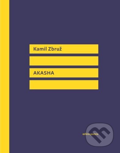 Levně Akasha - Kamil Zbruž - kniha z kategorie Poézia