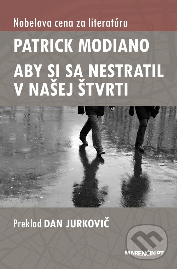 Levně Aby si sa nestratil v našej štvrti - Patrick Modiano - kniha z kategorie Beletria