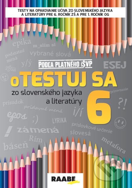 oTESTUJ SA zo slovenského jazyka a literatúry 6 - Katarína Hincová, Raabe, 2021