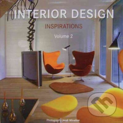 Levně Interior Design Inspirations 2 - Jordi Miralles - kniha z kategorie Architektúra