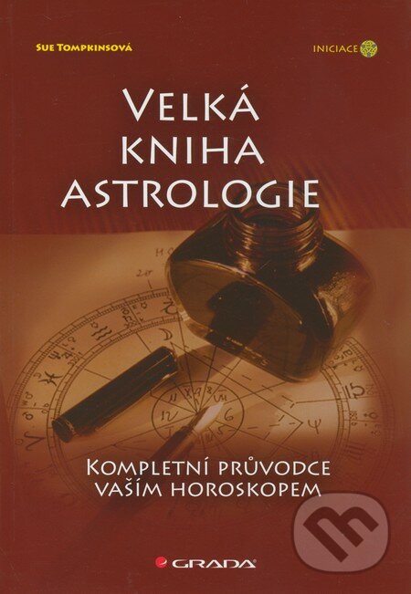Velká kniha astrologie - Sue Tompkinsová, Grada, 2011