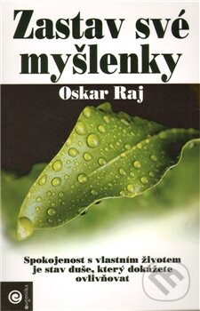 Levně Zastav své myšlenky - Oskar Raj - kniha z kategorie Pozitívne myslenie