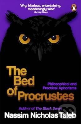 The Bed of Procrustes - Nassim Nicholas Taleb, Penguin Books, 2011