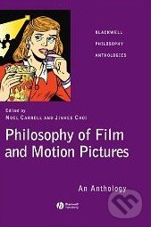 Levně Philosophy of Film and Motion Pictures (An Anthology) - kniha z kategorie Odborné a náučné