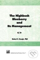 Levně The Highbush Blueberry and Its Management - Robert Gough - kniha z kategorie Odborné a náučné