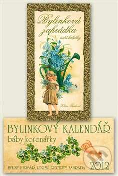 Bylinkový kalendář 2012 + Bylinková zahrádka naší babičky - Klára Trnková, Studio Trnka, 2011