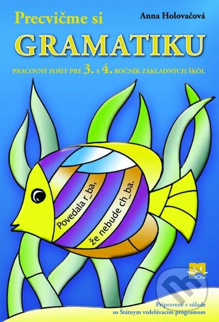 Kniha: Precvičme si gramatiku (Anna Holovačová). Príroda, 2011