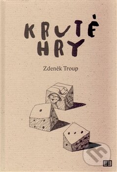Levně Kruté hry - Zdeněk Troup - kniha z kategorie Poézia