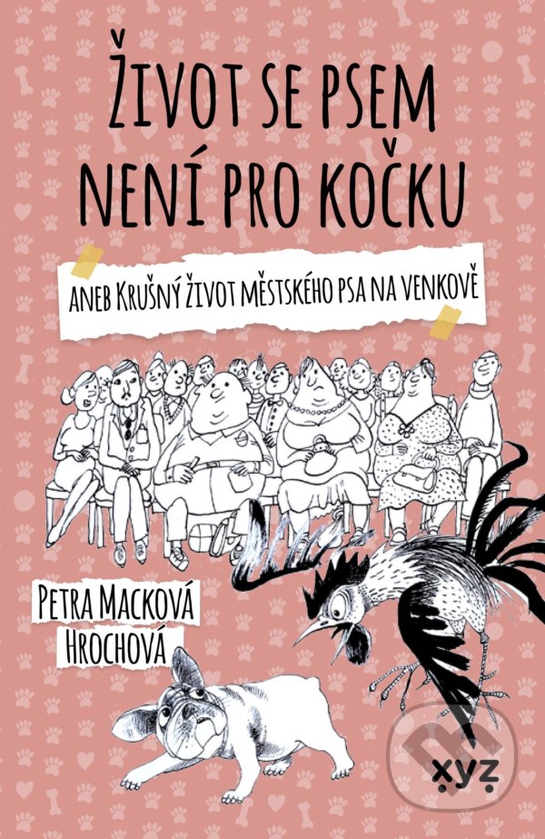 Levně Život se psem není pro kočku - Petra Macková Hrochová - kniha z kategorie Beletria