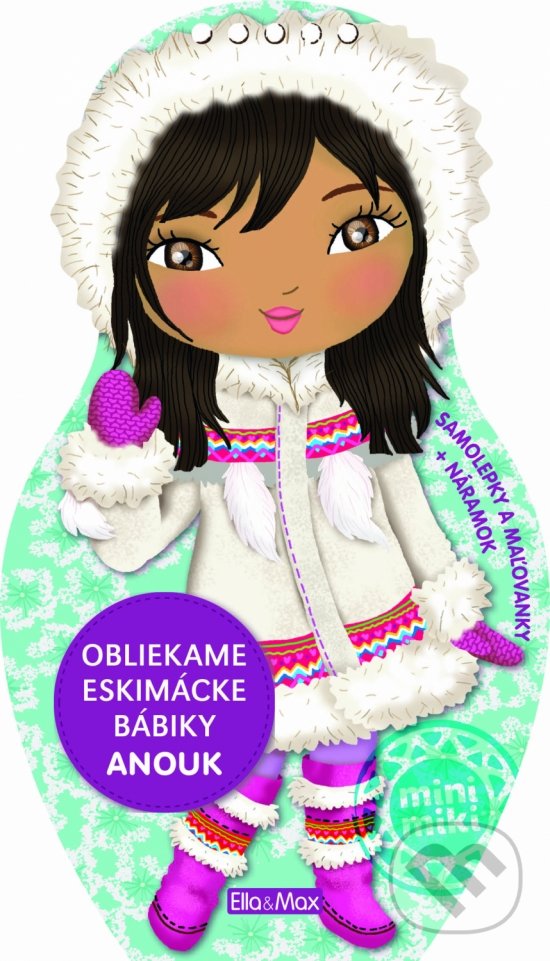 Kniha: Obliekame eskimácke bábiky - Anouk (Ella &amp; Max)