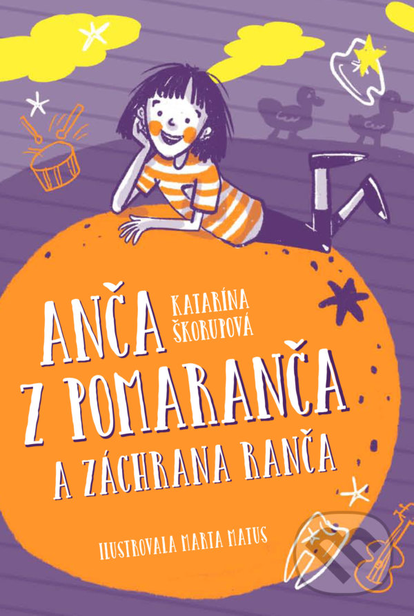 Levně Anča z Pomaranča a záchrana ranča - Katarína Škorupová, Marta Matus (ilustrátor) - kniha z kategorie Beletria