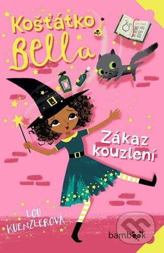 Kniha: Košťátko Bella (Lou Kuenzler)