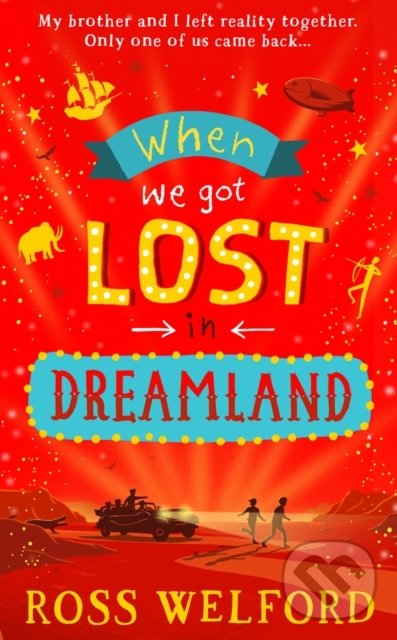 Levně When We Got Lost in Dreamland - Ross Welford - kniha z kategorie Naučné knihy