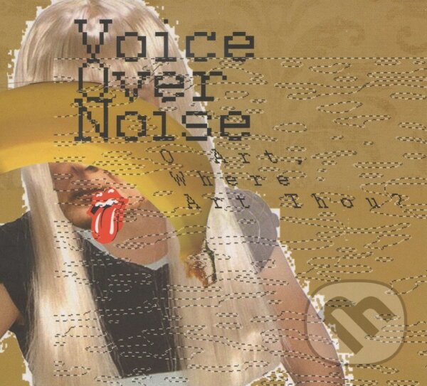 Levně Voice Over Noise (O Art, Where Art Thou?)