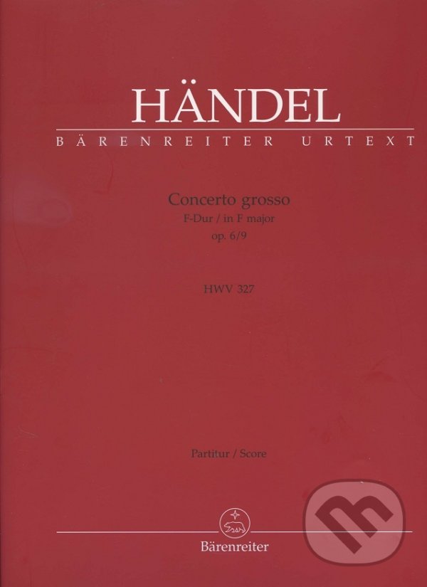Concerto grosso op. 6/9 - Händel, Bärenreiter Praha, 2011