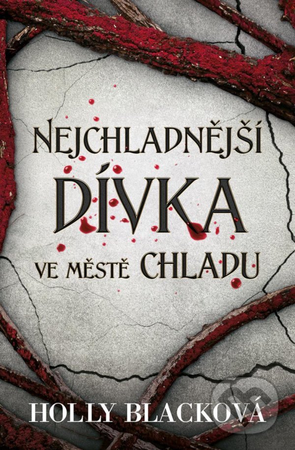 Levně Nejchladnější dívka ve městě chladu - Holly Black - kniha z kategorie Fantasy