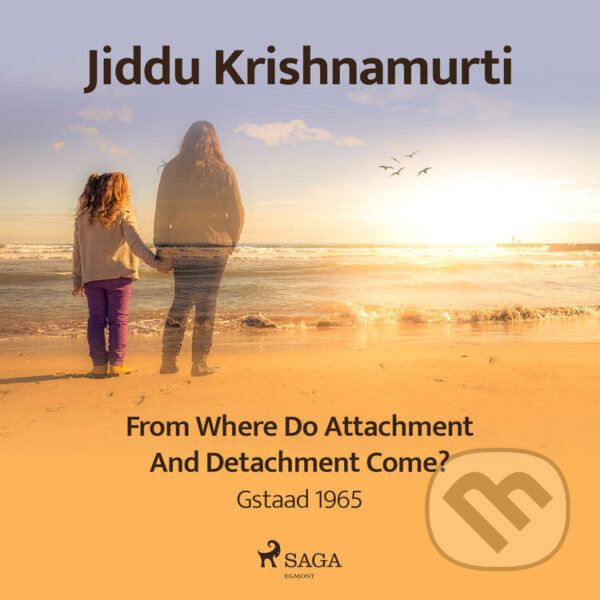 Kniha From Where Do Attachment and Detachment Come? – Gstaad 1965 (EN)