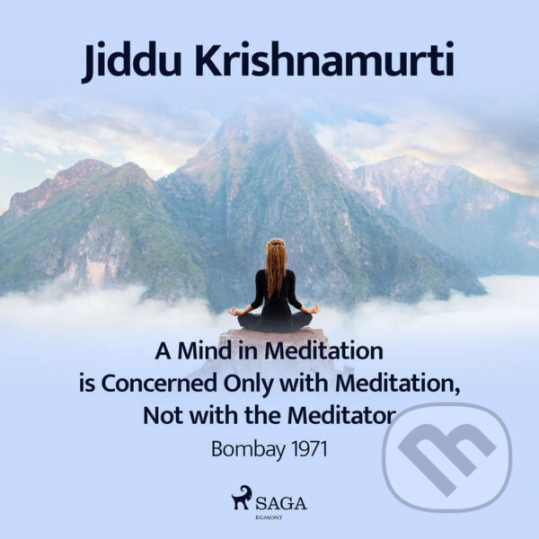 Kniha A Mind in Meditation is Concerned Only with Meditation, Not with the Meditator – Bombay 1971 (EN)