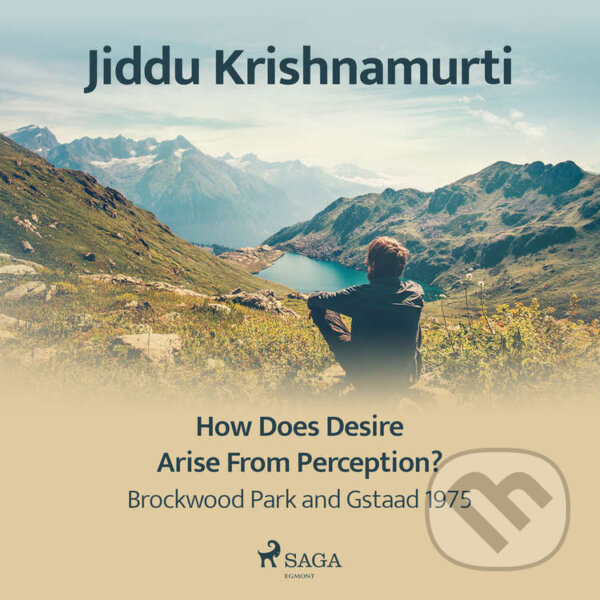 Kniha How Does Desire Arise from Perception? – Brockwood Park and Gstaad 1975 (EN)