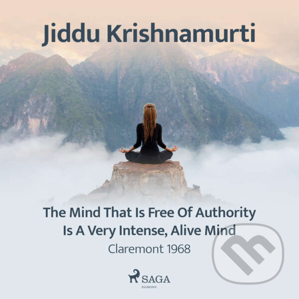 Kniha The Mind That Is Free of Authority Is a Very Intense, Alive Mind – Claremont 1968 (EN)