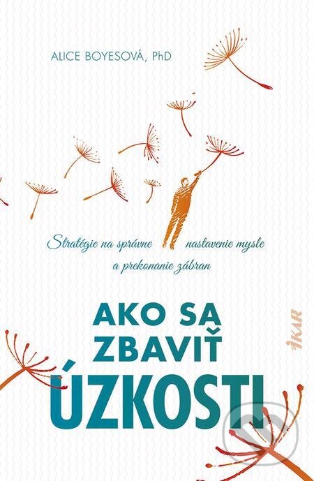 E-kniha: Ako sa zbaviť úzkosti (Alice Boyes). Ikar