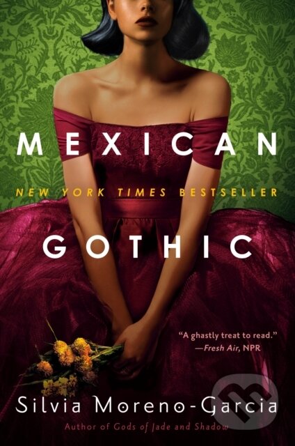 E-kniha: Mexican Gothic (Silvia Moreno-Garcia). Random House, 2020