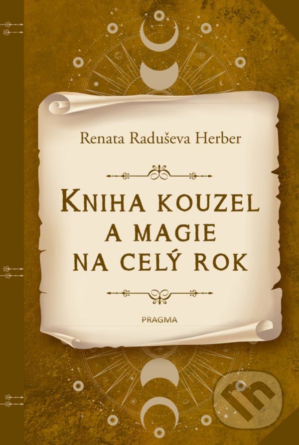 Levně Kniha kouzel a magie na celý rok - Renata Raduševa Herber - kniha z kategorie Ezoterika