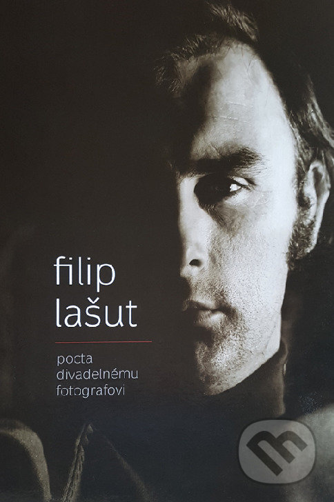 Levně Filip Lašut - pocta divadelnému fotografovi - Mišo A. Kováč - kniha z kategorie Životopisy