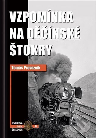 Levně Vzpomínka na děčínské štokry - Tomáš Provazník - kniha z kategorie Automobily a doprava