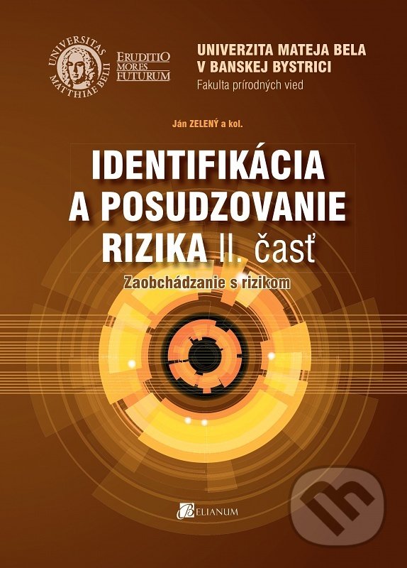 Levně Identifikácia a posudzovanie rizika II. časť. (Zaobchádzanie s rizikom) - kniha z kategorie Vysoké školy