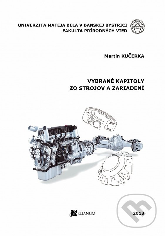 Vybrané kapitoly zo strojov a zariadení - Martin Kučerka, Belianum, 2013