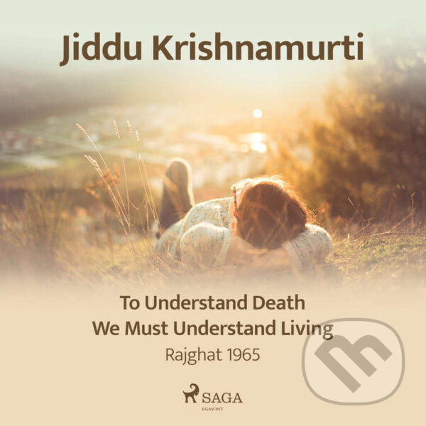 Kniha To Understand Death, We Must Understand Living – Rajghat 1965 (EN)
