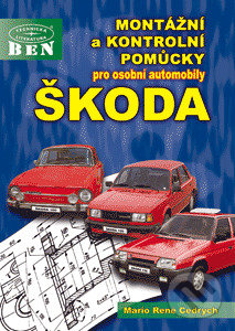 Montážní a kontrolní pomůcky pro osobní automobily ŠKODA - Mario René Cedrych, BEN - technická literatura, 2002