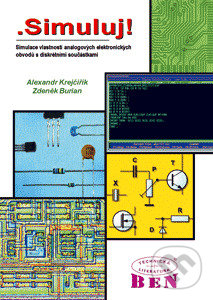 Levně .Simuluj! - simulace vlastností analogových elektronických obvodů - kniha z kategorie Programovanie