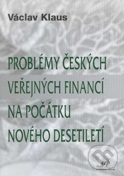 Levně Problémy českých veřejných financí (Na počátku nového desetiletí) - kniha z kategorie Ekonómia