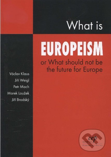 Levně What is Europeism (or what should not be the future for Europe) - kniha z kategorie Humanitné a spoločenské vedy